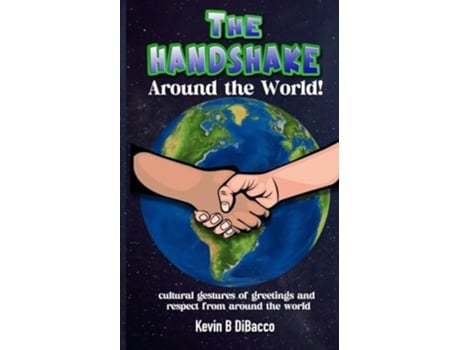 Livro The Handshake Around the World de Kevin B Dibacco (Inglês)