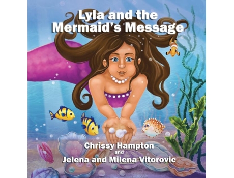 Livro Lyla And The Mermaids Message De Chrissy Hampton (inglês)