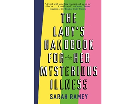 Livro Ladys Handbook for Her Mysterious Illness de Sarah Ramey (Inglês)