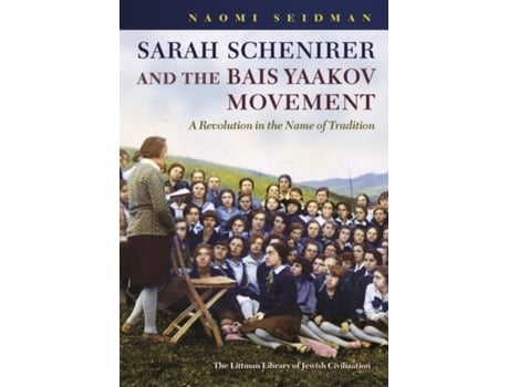 Livro sarah schenirer and the bais yaakov movement de naomi seidman (inglês)