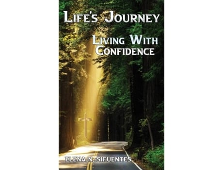 Livro Lifes Journey Living With Confidence De Elena Sifuentes (inglês)