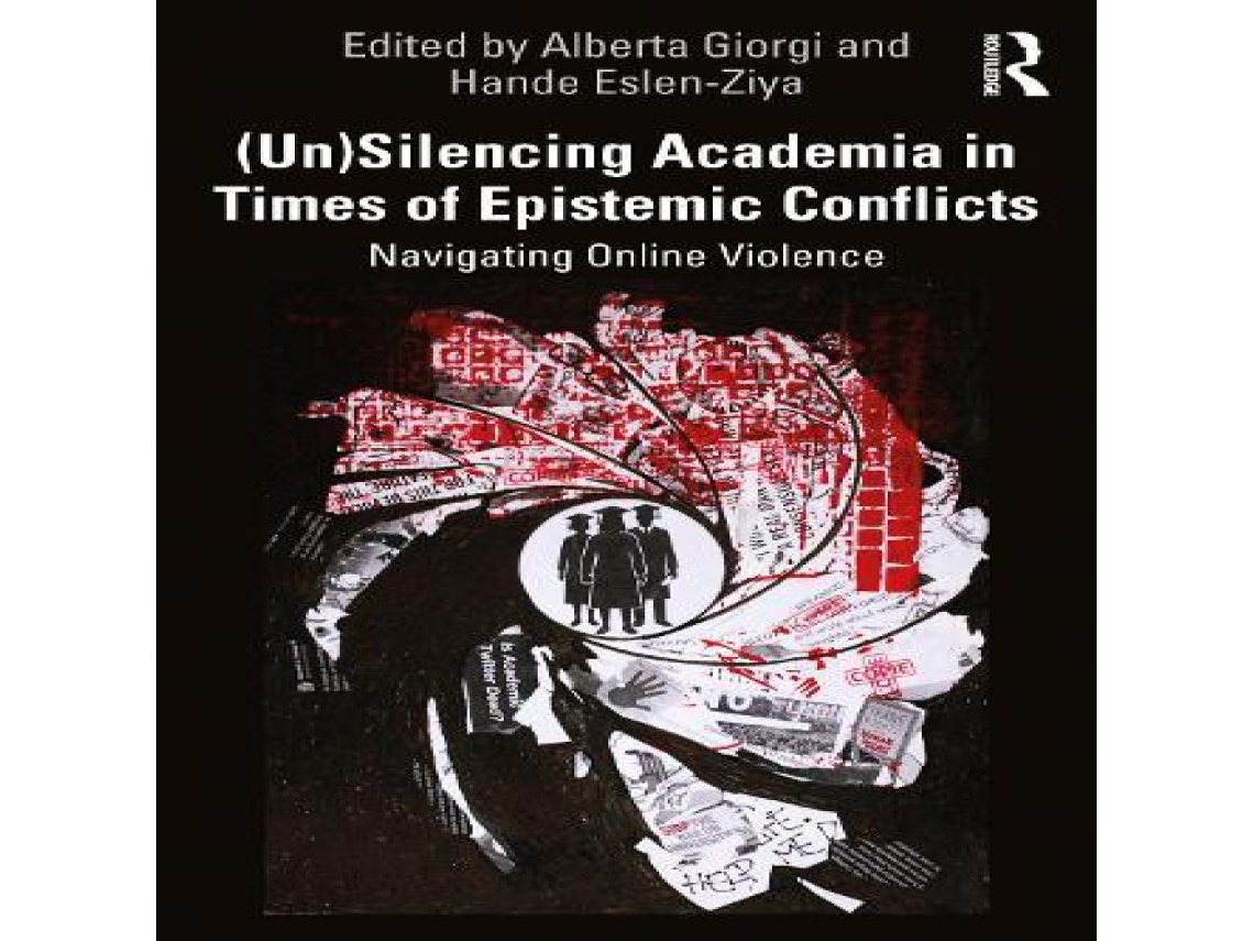 Livro Silencing Academia in Times of Epistemic Conflicts Navigating Online Violence de Taylor Francis Ltd (Inglês)