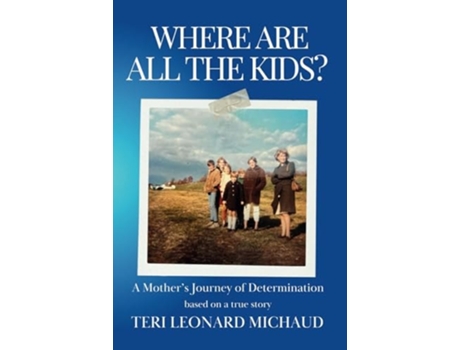 Livro Where Are All the Kids? de Teri Leonard Michaud (Inglês)