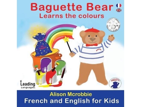 Livro Baguette Bear Learns the colours French and English for kids 2 French Edition de Alison Mcrobbie (Francês)