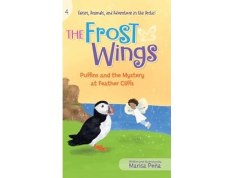 Livro The Frost Wings Puffins and the Mystery at Feather Cliffs de Marisa Peña (Inglês - Capa Dura)