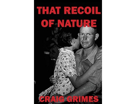 Livro That Recoil of Nature de Craig Grimes (Inglês)