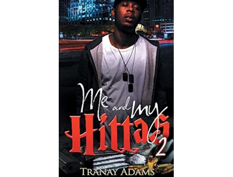 Livro Me And My Hittas 2 De Tranay Adams (inglês)