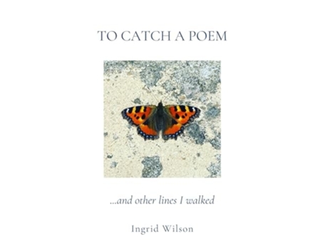 Livro To Catch a Poem de Ingrid Wilson (Inglês)