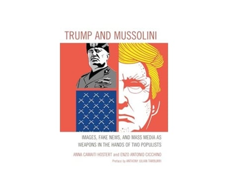 Livro Trump and Mussolini de Anna Camaiti Hostert e Enzo Antonio Cicchino (Inglês)
