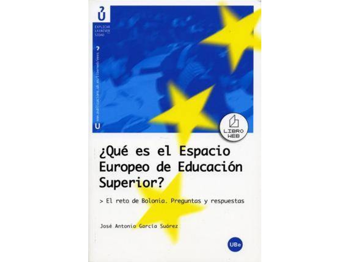 Livro Qué es el Espacio Europeo de Educación Superior? El reto de Bolonia. Preguntas y respuestas de García Suárez e José Antonio (Espanhol)