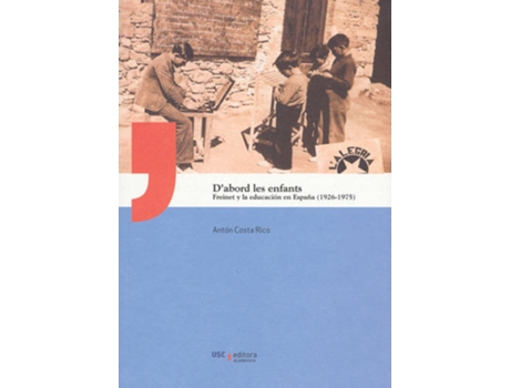 Livro DAbord Les Enfants Freinet Y La Educ.En España de Costa Rico, Anton
