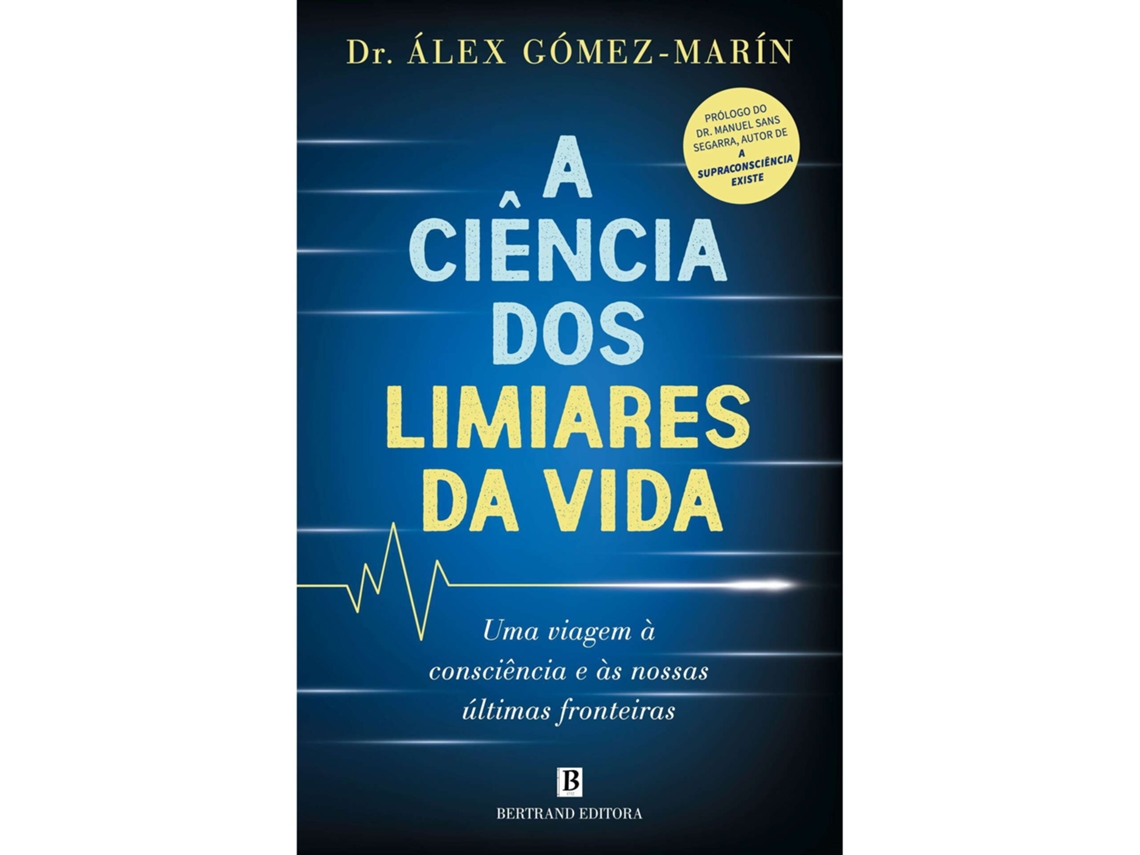 A Ciência Dos Limiares Da Vida De Dr. Álex Gómez-marín