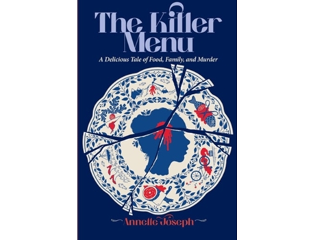 Livro The Killer Menu A Delicious Tale of Food, Family and Murder. de Annette Joseph (Inglês)