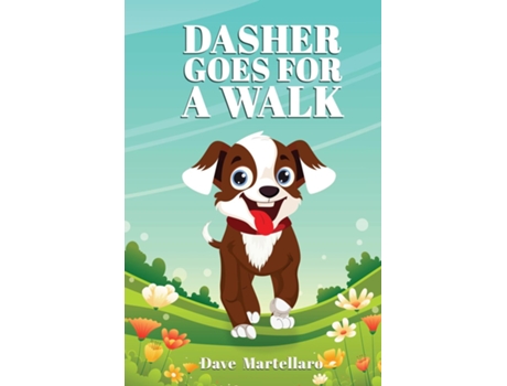Livro Dasher Goes For a Walk de Dave Martellaro (Inglês)