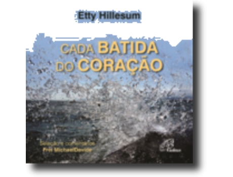 Livro Cada Batida do Coração de Etty Hillesum .