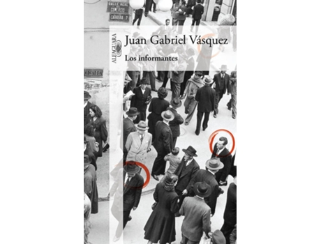Livro LOS INFORMANTES de Juán Gabriel Vásquez