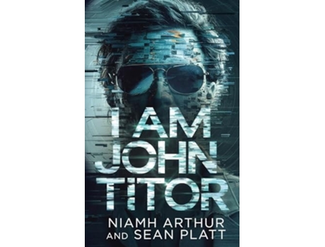 Livro I Am John Titor de Niamh Arthur e Sean Platt (Inglês)