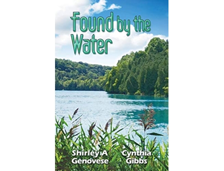 Livro Found By the Water de Shirley A Genovese Cynthia Gibbs (Inglês)