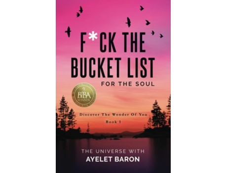 Livro Fck The Bucket List For The Soul Discover The Wonder Of You De Ayelet Baron (inglês)