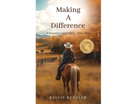 Livro Making A Difference A Country Girls View - Take Two de Kellie Kunzler (Inglês)