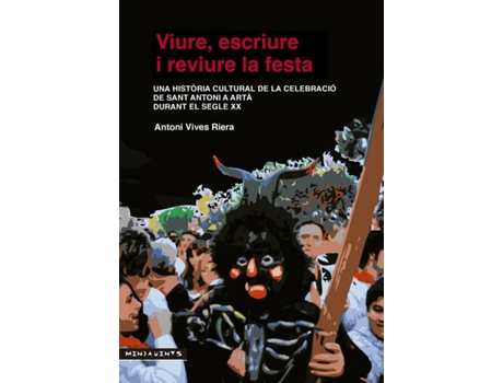 Livro Viure, Escriure I Reviure La Festa de Antoni Vives Riera (Catalão)