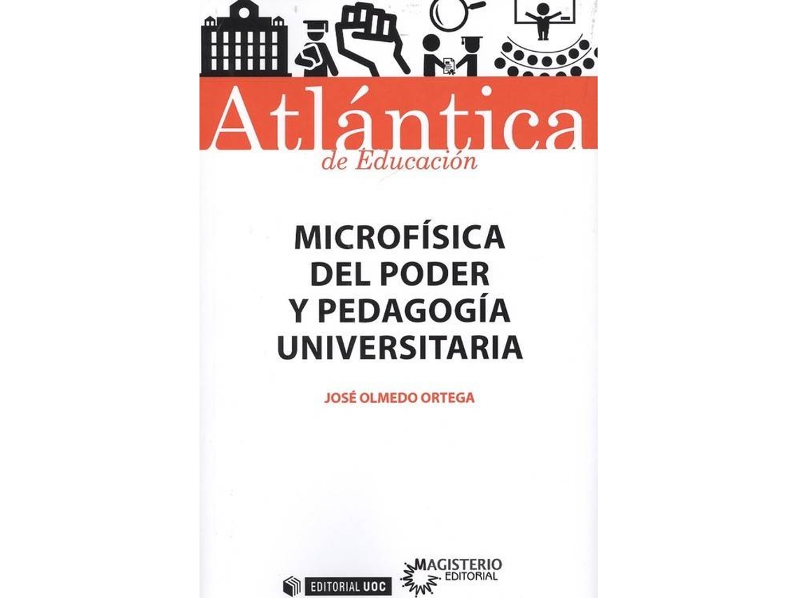 Livro Microfísica Del Poder Y Pedagogía Universitaria de José Olmedo Ortega (Espanhol)