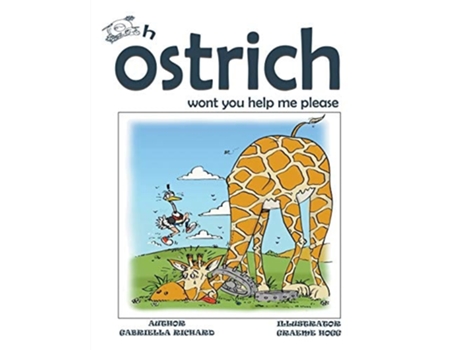 Livro Oh Ostrich Wont You Help Me Please? Whimsical Rhyming Children Books De Gabriella Richard (inglês)