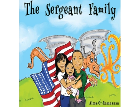 Livro The Sergeant Family De Alma C Ramnanan (inglês - Capa Dura)