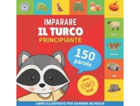 Livro Imparare il turco - 150 parole con pronunce - Principiante de Goose and Books (Italiano)