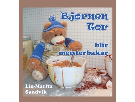 Livro Bjørnen Tor Blir Meisterbakar De Lin-marita Sandvik (inglês)