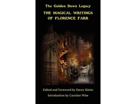 Livro The Magical Writings of Florence Farr The Golden Dawn Legacy Vol 1 de Florence Farr (Inglês)