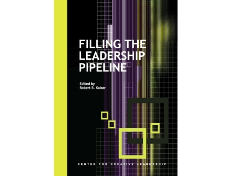 Livro Filling the Leadership Pipeline de Robert B Kaiser (Inglês)