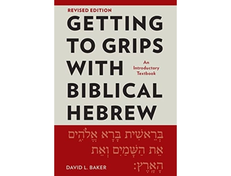 Livro Getting to Grips with Biblical Hebrew Revised Edition An Introductory Textbook de David L Baker (Inglês)