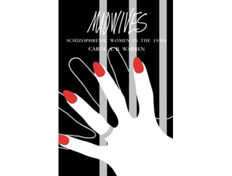 Livro Madwives de Carol A B Warren (Inglês)