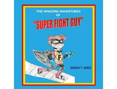 Livro SUPER FIGHT GUY de Joshua T Jones (Inglês)