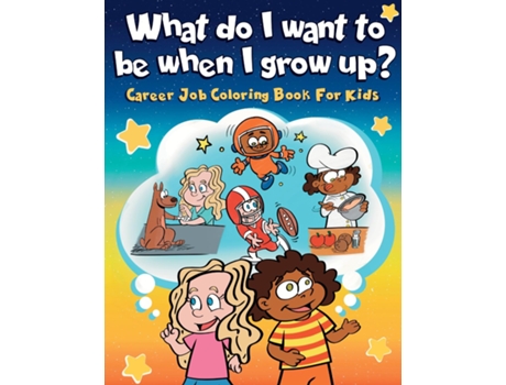 Livro What do I want to be when I grow up? Career Job Coloring Book for Kids de Munay Ki (Inglês)