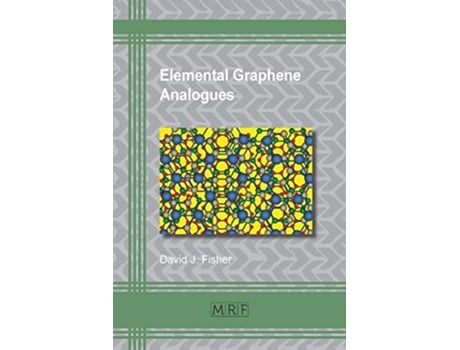 Livro Elemental Graphene Analogues 14 Materials Research Foundations de David J Fisher (Inglês)