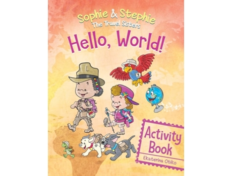 Livro Hello, World! Activity Book A Magical Travel Adventure for Creative Kids Ages 4-8 de Ekaterina Otiko (Inglês)