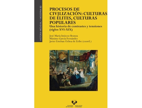 Livro Procesos De Civilización: Culturas De Élites, Culturas Populares. Una Historia De Contrastes Y Tensiones (Siglos Xvi-Xix) de VVAA (Espanhol)