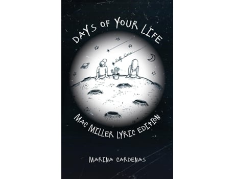 Livro Days Of Your Life Mac Miller Lyric Edition De Marina Cardenas (inglês)