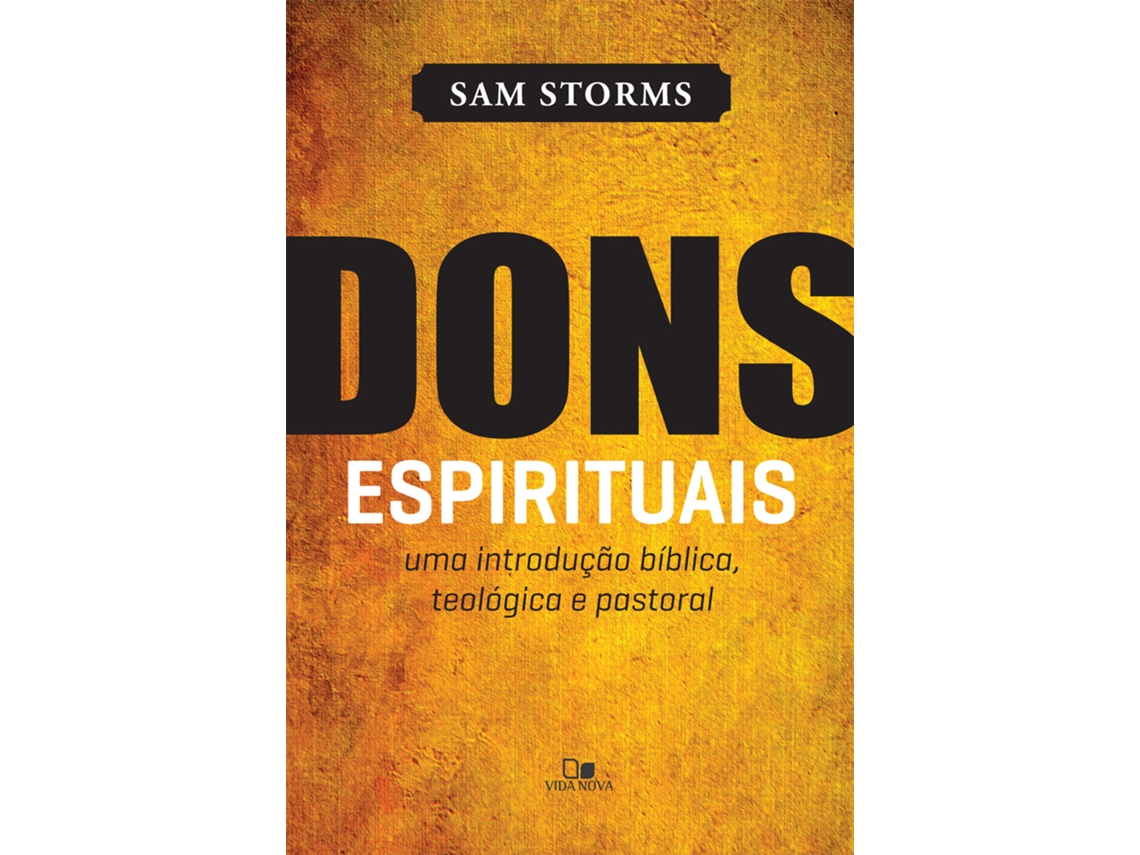 Livro Dons Espirituais 01 De Sam Storms (português)