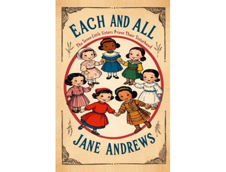Livro Each and All The Seven Little Sisters Prove Their Sisterhood de Jane Andrews (Inglês)