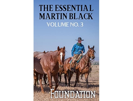 Livro The Essential Martin Black Volume No 3 Foundation de Martin Black (Inglês)