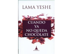 Livro Cuando No Queda Chocolate de Thubten Yeshe (Espanhol)