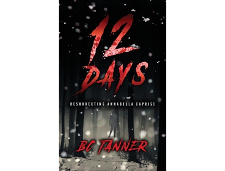 Livro 12 Days Resurrecting AnnaBella Caprise de BC Tanner (Inglês)