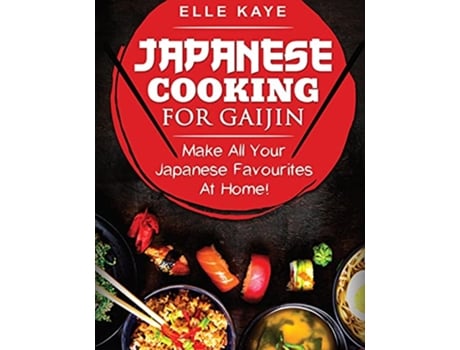 Livro Japanese Cooking for Gaijin de Elle Kaye (Inglês)