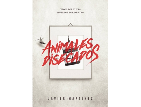 Livro Animales disecados de Javier Martinez (Espanhol - 2019)