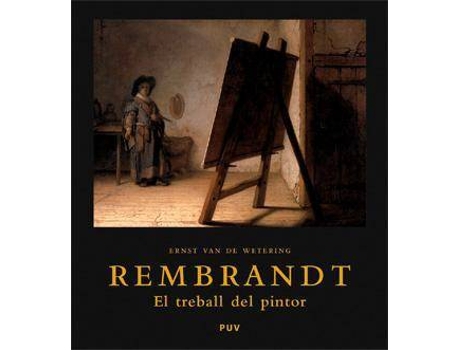 Livro Rembrandt : el treball del pintor de Ernst Van De Wetering (Espanhol)