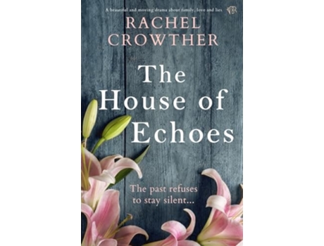Livro The House Of Echoes de Rachel Crowther (Inglês)