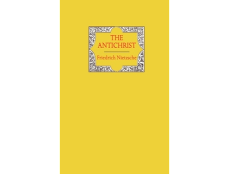 Livro The Antichrist de Friedrich Wilhelm Nietzsche (Inglês - Capa Dura)